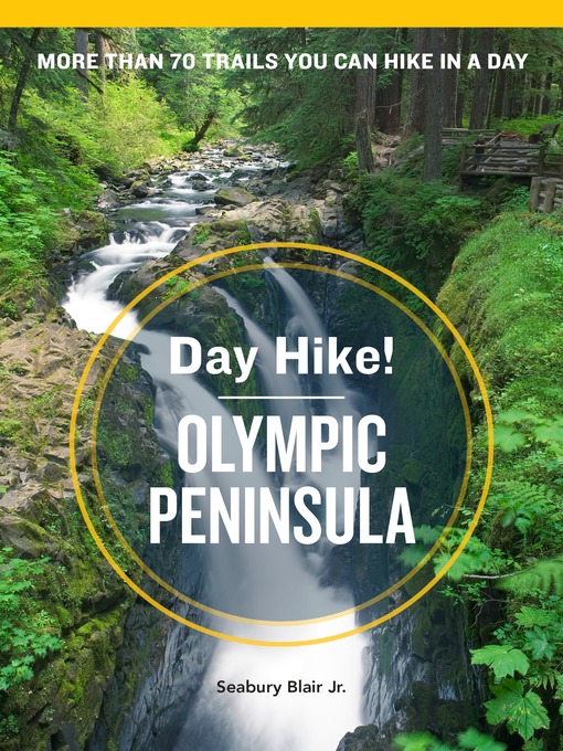 Title details for Day Hike! Olympic Peninsula by Seabury Blair, Jr. - Available